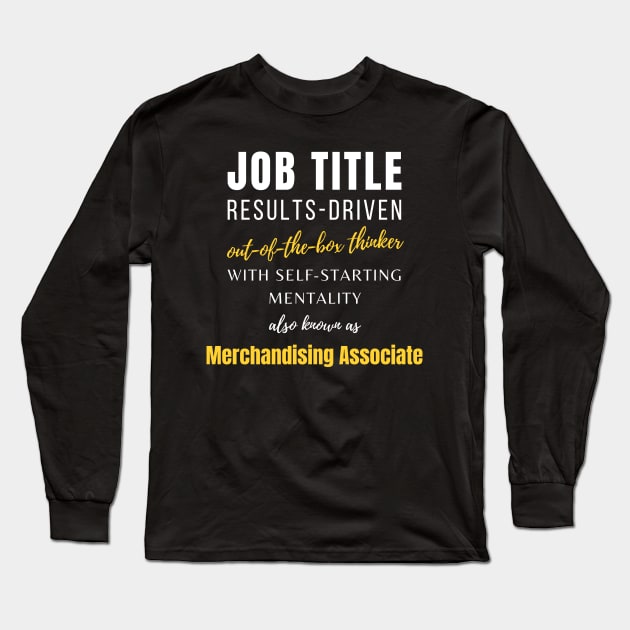 Merchandising Associate | Humor Coworker Work Working Punny Long Sleeve T-Shirt by mounteencom